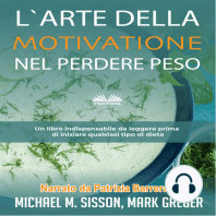 L'Arte Della Motivazione Nel Perdere Peso: Un libro indispensabile da leggere prima di iniziare qualsiasi tipo di dieta