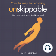 Your Journey To Becoming Unskippable (in your business, life & career)