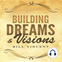 Building Dreams & Visions