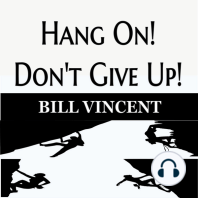 Hang On! Don't Give Up!