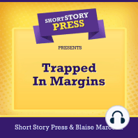 Short Story Press Presents Trapped In Margins