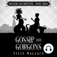 Gossip and Gorgons