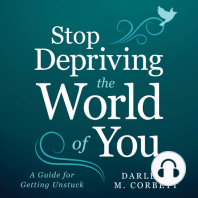 Stop Depriving The World Of You
