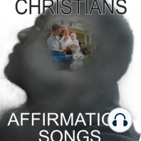 Christians Affirmation Songs
