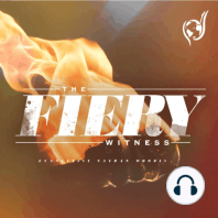 The Fiery Witness