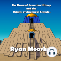 The Dawn of Sumerian History and the Origins of Anunnaki Temples