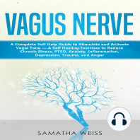 Vagus Nerve: A Complete Self Help Guide to Stimulate and Activate  Vagal Tone — A Self Healing Exercises to Reduce Chronic Illness, PTSD, Anxiety, Inflammation, Depression, Trauma, and Anger