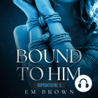 BOUND TO HIM - Episode 1