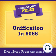 Short Story Press Presents Unification In 6066