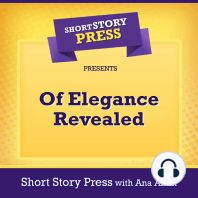 Short Story Press Presents Of Elegance Revealed