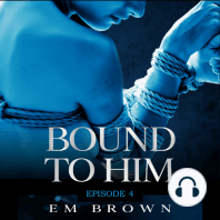 Bound to Him - Episode 4