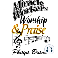 Miracle Workers Praise And Worship