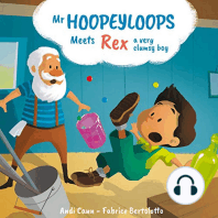 Mr. Hoopeyloops meets Rex, A Very Clumsy Boy