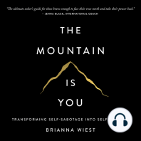 The Mountain is You: Transforming Self-Sabotage Into Self-Mastery