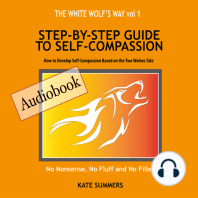 The White Wolf's Way - Step by Step Guide to Self Compassion