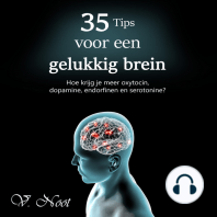 35 Tips voor een gelukkig brein: Hoe krijg je meer oxytocin, dopamine, endorfinen en serotonine?