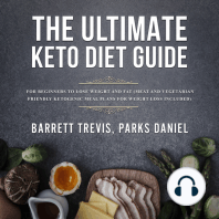 The Ultimate Keto Diet Guide for Beginners to lose Weight and Fat (Meat and Vegetarian Friendly Ketogenic Meal Plans for Weight Loss included)