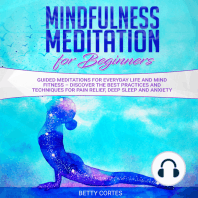 Mindfulness Meditation for Beginners Guided Meditations for everyday Life and Mind Fitness – discover the best Practices and Techniques for Pain Relief, Deep Sleep and Anxiety