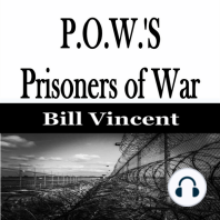 P.O.W.'S Prisoners of War