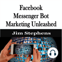 ​Facebook Messenger Bot Marketing Unleashed