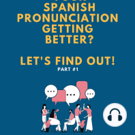 IS YOUR SPANISH PRONUNCIATION GETTING BETTER? LET'S FIND OUT! Part #1
