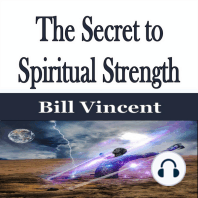 The Secret to Spiritual Strength