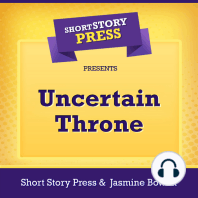 Short Story Press Presents Uncertain Throne