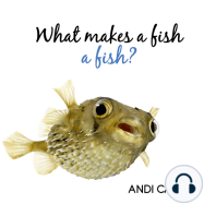 What Makes a Fish a Fish?