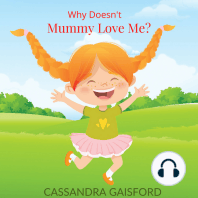 Why Doesn’t Mummy Love Me?