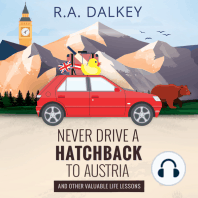 Never Drive A Hatchback To Austria (And Other Valuable Life Lessons)