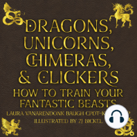 Dragons, Unicorns, Chimeras, and Clickers