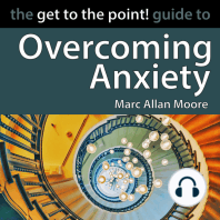 The Get to the Point! Guide to Overcoming Anxiety