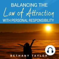 Balancing the Law of Attraction with Personal Responsibility