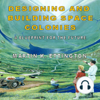 Designing & Building Space Colonies- A Blueprint for the Future