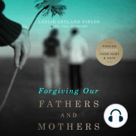 Forgiving Our Fathers and Mothers