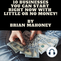 10 Businesses You can start right now with little or no money!
