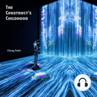 The Construct's Childhood