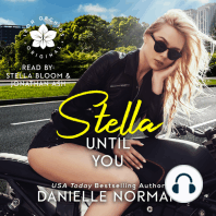 Stella, Until You