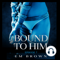 Bound to Him - Episode 7