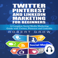 Twitter, Pinterest And Linkedin Marketing For Beginners
