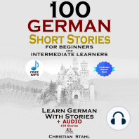 100 German Short Stories for Beginners and Intermediate Learners Learn German with Stories + Audio 100 Stories