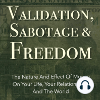 Validation, Sabotage And Freedom