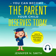 You Can Become The Parent Your Child Deserves