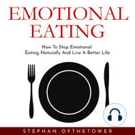 EMOTIONAL EATING: How To Stop Emotional Eating Naturally And Live A Better Life