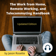The Work from Home, Remote Working, and Telecommuting Handbook
