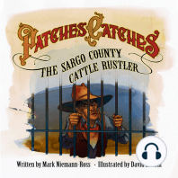 Patches Catches the Sargo County Cattle Rustler
