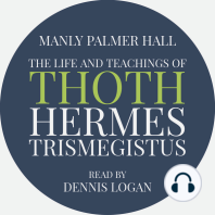 The Life and Teachings of Thoth Hermes Trismegistus