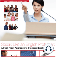 Speak Like An English Professor: A Foolproof Approach to Standard English Speech