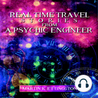 Real Time Travel Stories From A Psychic Engineer