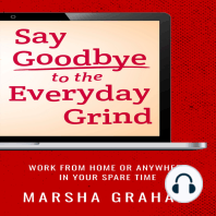Say Goodbye to the Everyday Grind